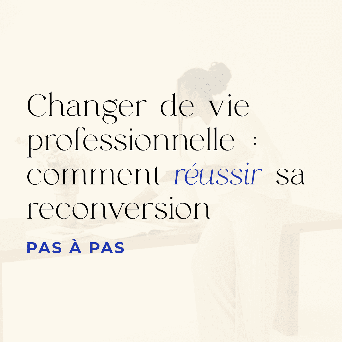 changer-de-vie-professionnelle-réussir-sa-reconversion
