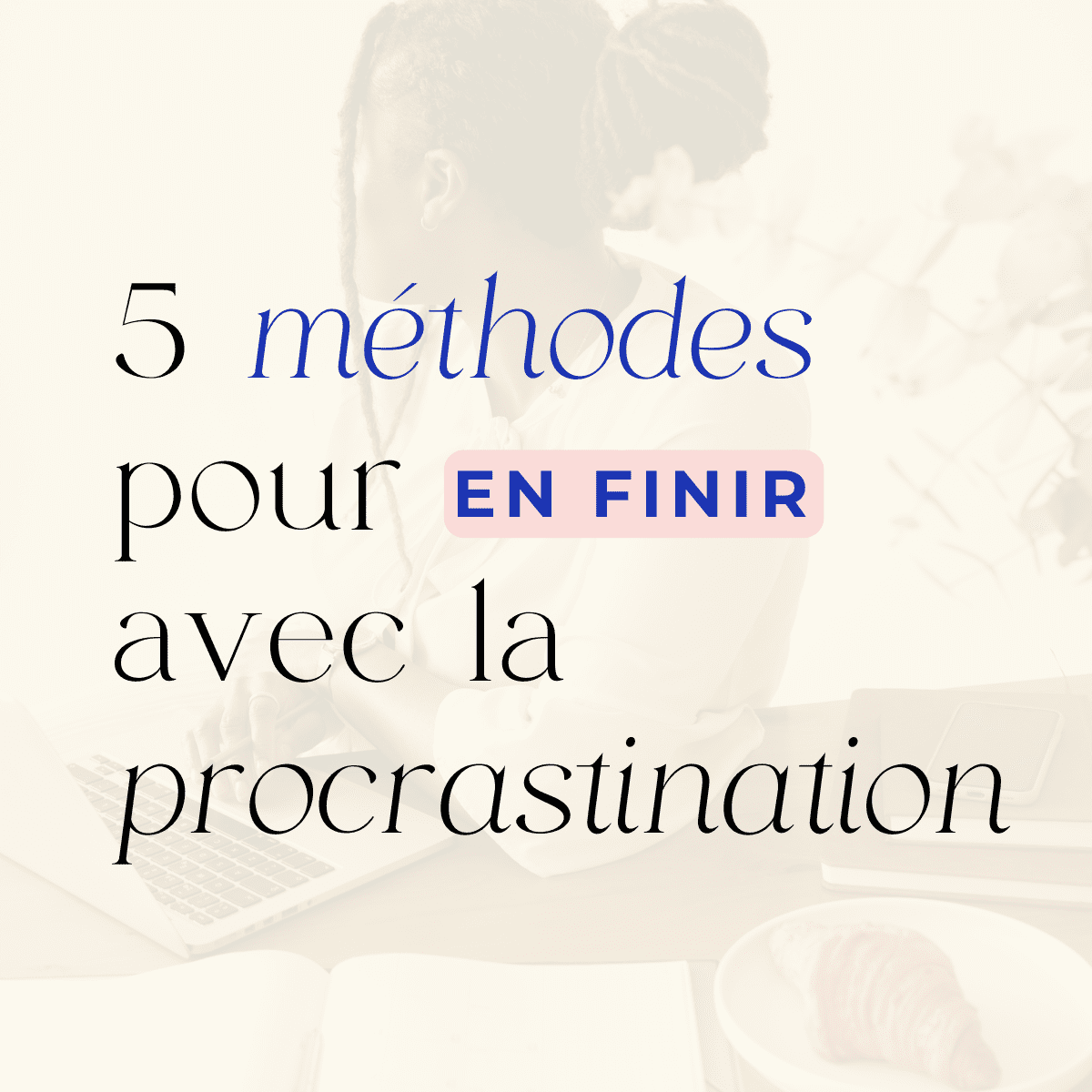 5-méthodes-pour-en-finir-avec-la-procrastination