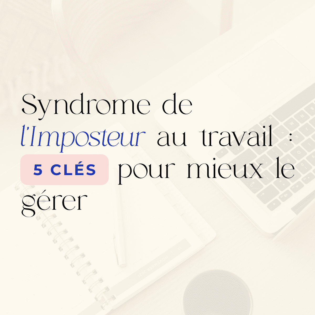 syndrome-de-l-imposteur-au-travail-5-clés-pour-mieux-gérer
