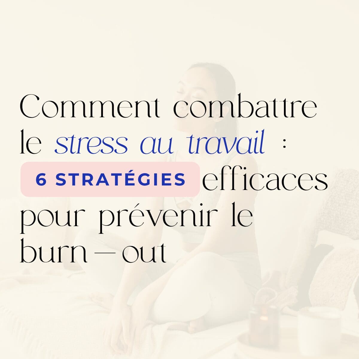 combattre le stress au travail