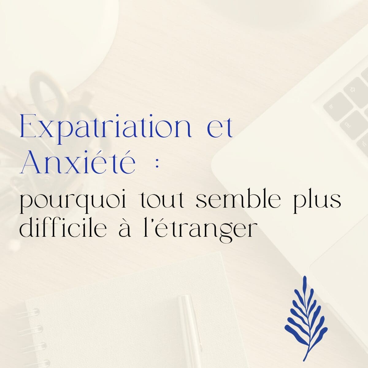 expatriation anxiété